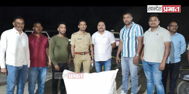 चोपडा रस्त्यावर पावणे २ लाखाचा गांजा पकडला